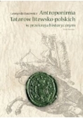 Antroponimia tetarów litewsko polskich w przekroju historycznym