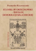 Stanisław Orzechowski ideolog demokracji szlacheckiej