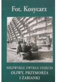 Niezwykłe zwykłe zdjęcia Oliwy Przymorza i Żabianki Autograf Kosycarz