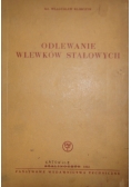 Odlewanie wlewków stalowych