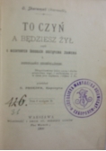To czyń a będziesz żył, 1900 r.