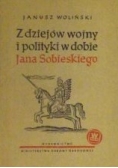 Z dziejów  wojny i polityki w dobie Jana Sobieskiego