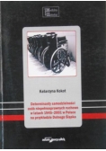 Determinanty samodzielności osób niepełnosprawnych ruchowo w latach 1945-2001 w Polsce na przykładzie Dolnego Śląska