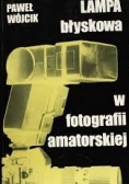 Lampa błyskowa w fotografii amatorskiej