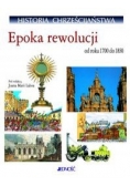 Historia chrześcijaństwa epoka rewolucji od roku 1700 do 1850