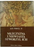 Mężczyzną i niewiastą stworzył ich