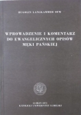 Wprowadzenie i komentarz do ewangelicznych opisów męki Pańskiej