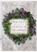 Obrzędy i tradycje zielarskie