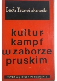 Kulturkampf w zaborze pruskim + dedykacja autora