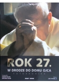 Rok 27. W drodze do domu Ojca. Fotokronika