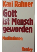 Gott ist Mensch geworden mediationen