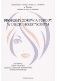 Problemy zdrowia i urody w ujęciu holistycznym