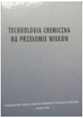 Technologia Chemiczna na przełomie wieków
