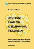 Społeczne problemy kształtowania przestrzeni