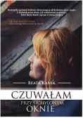 Czuwałam przy uchylonym oknie