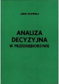 Analiza decyzyjna w przedsiębiorstwie