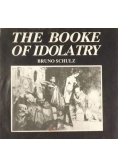 The Booke of Idolatry. Bruno Schulz