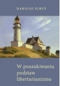 W poszukiwaniu podstaw libertarianizmu