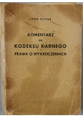 Komentarz do kodeksu karnego i prawa o wykroczeniach