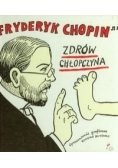 Chopin Fryderyk - Zdrów Chłopczyna