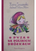 Pyza na polskich dróżkach