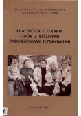 Diagnoza i terapia osób z różnymi zaburzeniami językowymi