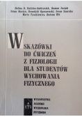 Wskazówki do ćwiczeń z fizjologii dla studentów wychowania fizycznego