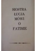 Siostra Łucja mówi o Fatimie