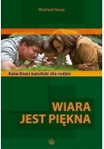 Wiara jest piękna. Katolicki katechizm dla rodzin