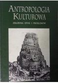 Antropologia Kulturowa. Zbliżenia epok i problemów