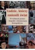 Ludzie,którzy zmienili świat