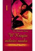 W Krzyżu miłości nauka