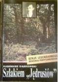 SZLAKIEM JĘDRUSIÓW Oddział Partyzancki