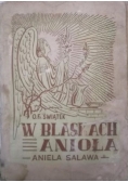 W blaskach anioła. Aniela Salawa, 1949 r.