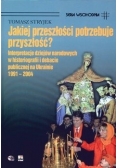Jakiej przeszłości potrzebuje przyszłość?