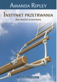 Instynkt przetrwania  Jak przetrwać katastrofę