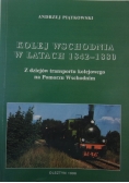 Kolej wschodnia w latach 1842-1880