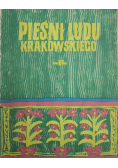 Pieśni ludu krakowskiego