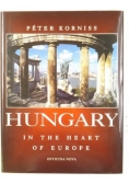 Hungary in the Heart of Europe