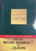 Zmieniająca się Europa. Wielki złudzenie? Esej o Europie