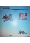 MiG - 25 stalowa błyskawica