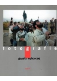 Fotografie "Gazety Wyborczej". T. 6