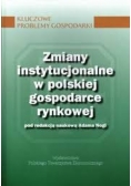 Zmiany instytucjonalne w polskiej gospodarce rynkowej