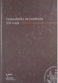 Gospodarka na rozdrożu XXI wiek