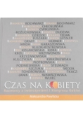 Czas na kobiety. Rozmowy z twórczyniami I Kongresu Kobiet