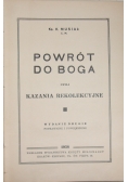 Powrót do Boga czyli kazania rekolekcyjne, 1938 r.