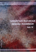 Dziedzictwo kulturowe regionu pogranicza Tom IV