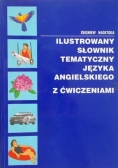 Ilustrowany słownik tematyczny języka angielskiego z ćwiczeniami