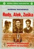 Rudy, Alek, Zośka gawęda o bohaterach ,, Kamieni na szaniec"