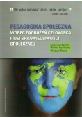 Pedagogika społeczna wobec zagrożeń człowieka i idei sprawiedliwości społecznej